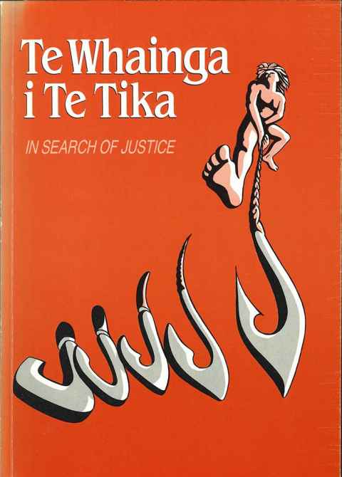 The cover of Te Whainga i te Tika - In Search of Justice